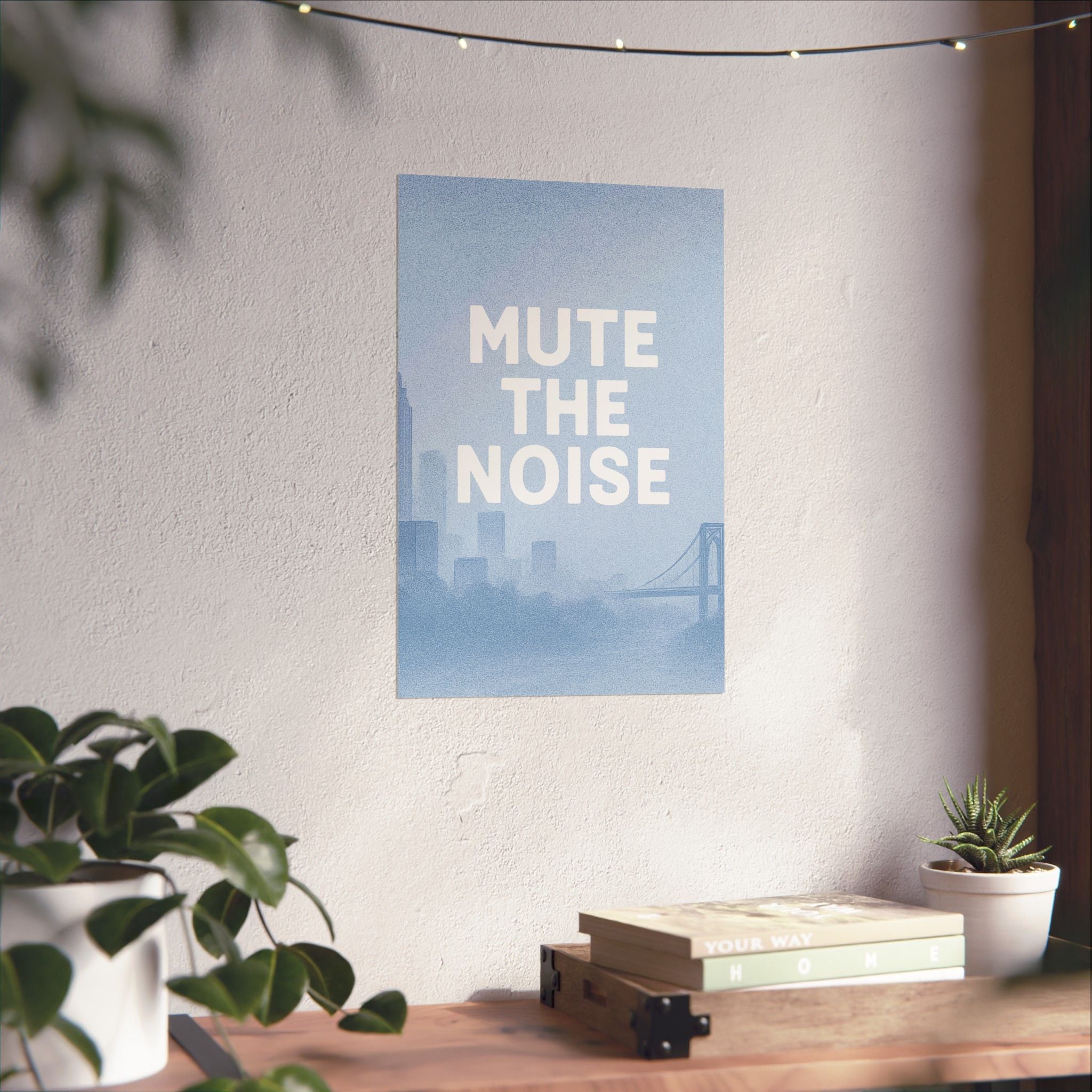 MUTE the NOISE - Premium Matte Poster